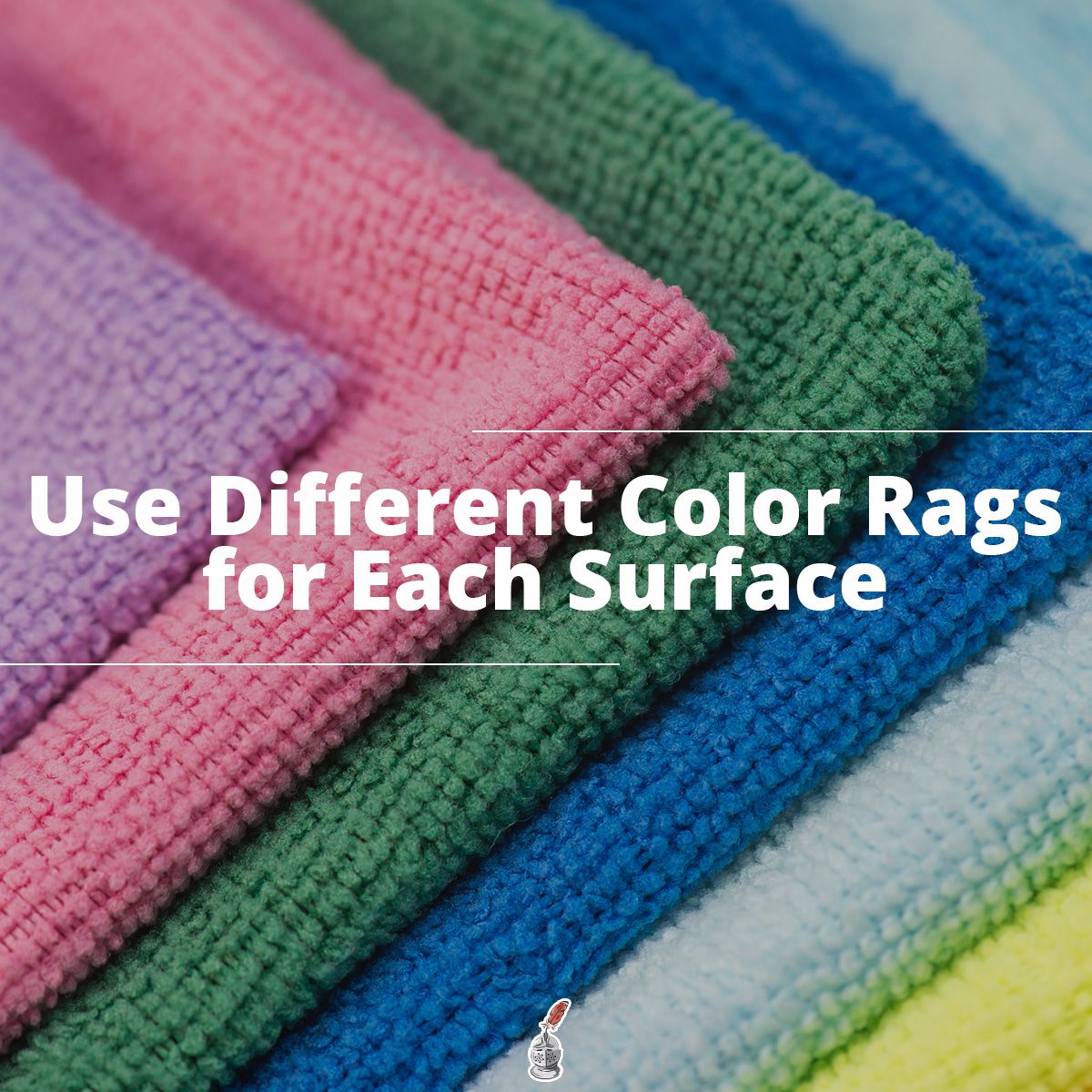 Use Different Color Rags for Each Surface