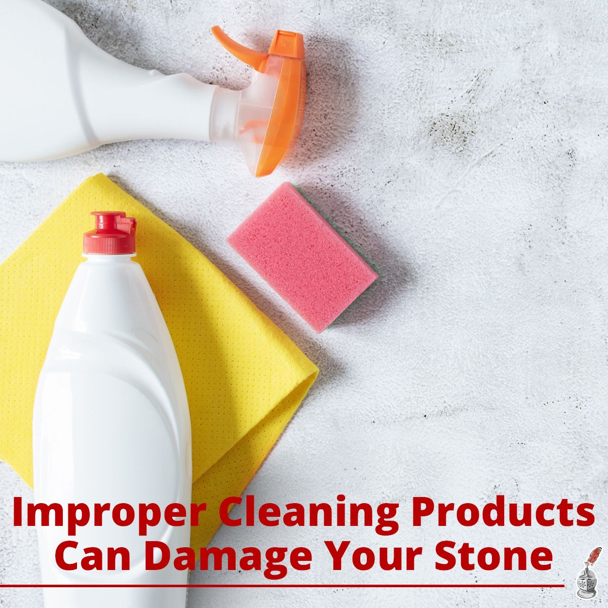 Improper Cleaning Products Can Damage Your Stone