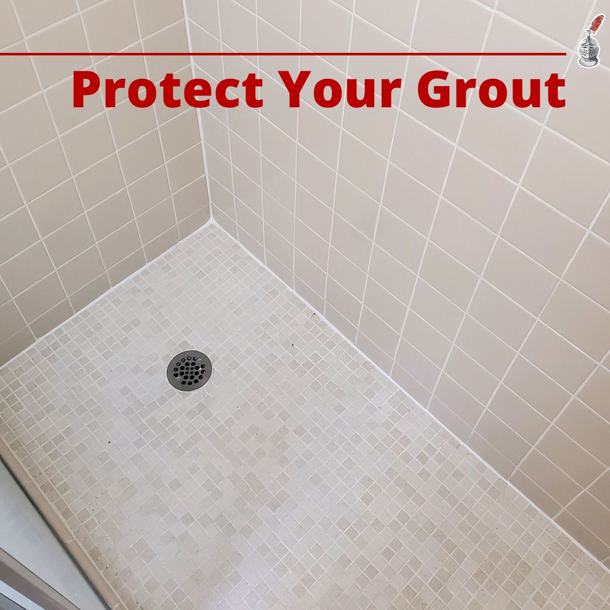 Protect Your Grout